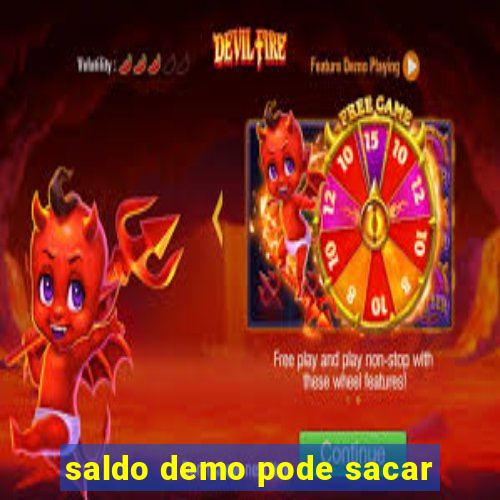 saldo demo pode sacar